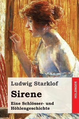 bokomslag Sirene: Eine Schlösser- und Höhlengeschichte