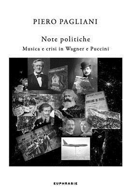 Note Politiche: Musica e crisi in Wagner e Puccini 1