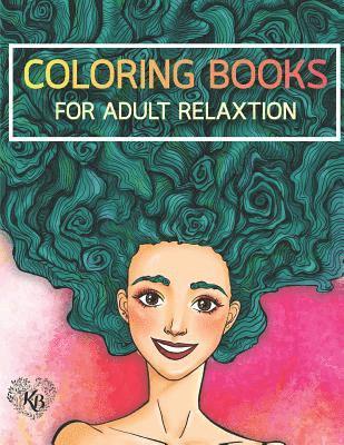 Beauty Hair Girls: An Adult Coloring Book with Beautiful Women, Floral Hair Designs, and Floral Patterns for Relaxation and Stress Relief 1