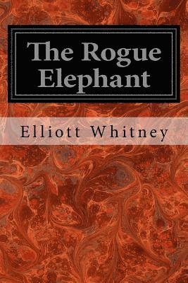 The Rogue Elephant 1