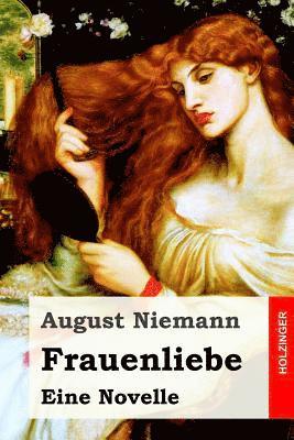 bokomslag Frauenliebe: Eine Novelle