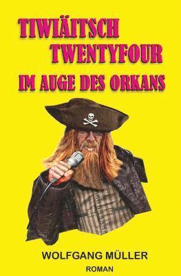 Tiwiäitsch Twentyfour: Im Auge des Orkans 1