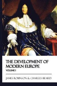 bokomslag The Development of Modern Europe - Volume I