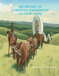 bokomslag The History of Tumwater Washington Coloring Book