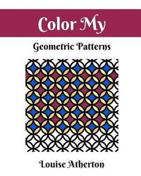bokomslag Color My Geometric Patterns 1