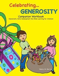 bokomslag Celebrating GENEROSITY Companion Workbook: Generosity Skills Development And Bible Learning For Children