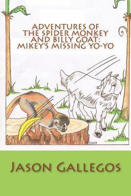 bokomslag Adventures of the Spider Monkey and Billy Goat: Mikey's Missing Yo-yo