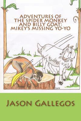 Adventures of the Spider Monkey and Billy Goat: Mikey's Missing Yo-yo 1