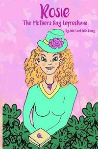 bokomslag Rosie the Mother's Day Leprechaun: Rosie the Mother's Day Leprechaun