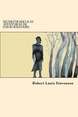 Robert Louis Stevenson - Secuestrado (Las aventuras de David Balfour), Häftad