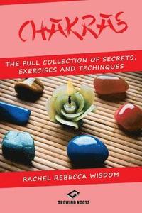 bokomslag Chakras: The Full Collection of Secrets, Exercises, and Techniques