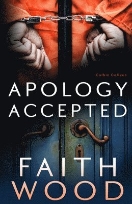 Apology Accepted: a Colbie Colleen suspense novel 1