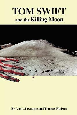 bokomslag Tom Swift and the Killing Moon