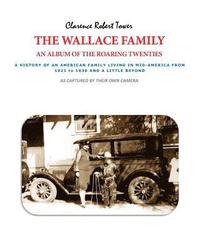 bokomslag The Wallace Family: An Album of the Roaring Twenties