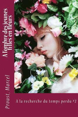 À l'ombre des jeunes filles en fleurs: À la recherche du temps perdu #2