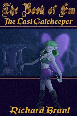 The Book of Em: The Last Gatekeeper 1