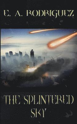 The Splintered Sky 1