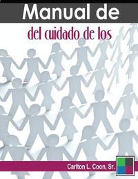 bokomslag Manual de del cuidado de los (Spanish How and Why of NCC)