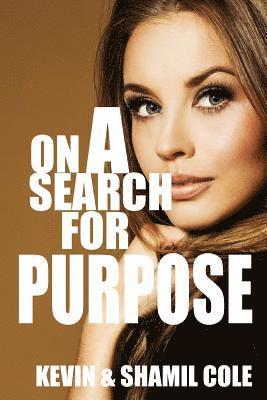 On A Search For Purpose 1