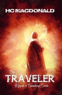 bokomslag The Traveler: A Legend of Thamaturga Series