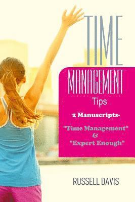 Russell Davis - Time Management Tips: 2 Manuscripts - "Time Management" & "Expert Enough", Häftad