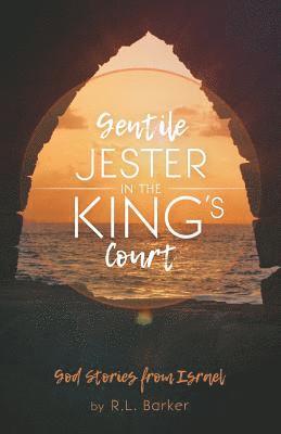 bokomslag A Gentile Jester in the King's Court: God Stories from Israel