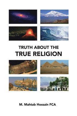 M. Mahtab Hossain Fca - Truth about the True Religion, Häftad