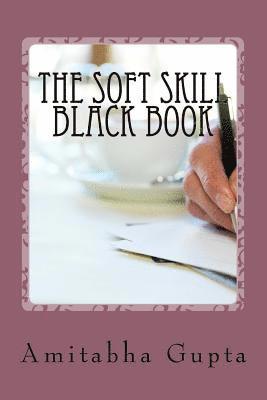 Amitabha Gupta - The Soft Skill Black Book, Häftad