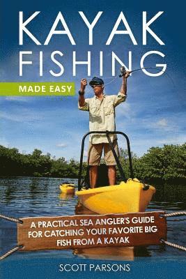 Kayak Fishing Made Easy 1