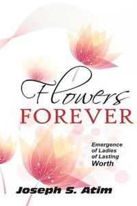 bokomslag Flowers forever: Ladies of lasting worth