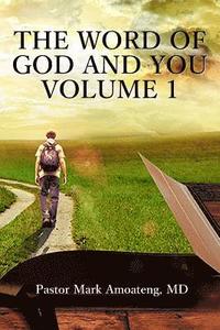 bokomslag The Word Of God And You - Volume 1