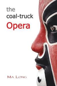 bokomslag The Coal-Truck Opera