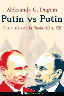 Putin vs Putin: Una visión de la Rusia del s. XXI 1