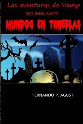 bokomslag Mundos en tinieblas: Las aventuras de Vamp, segunda parte