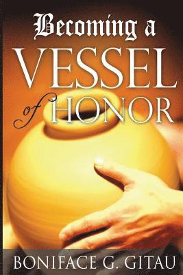 Becoming A Vessel of Honor 1