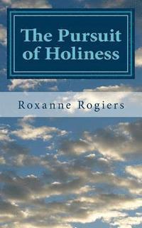 bokomslag The Pursuit of Holiness: Sanctified Living