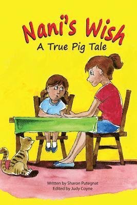 Nani's Wish: A True Pig Tale 1