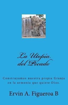 La Utopía del Pecado: Si el Hombre no hubiera pecado 1