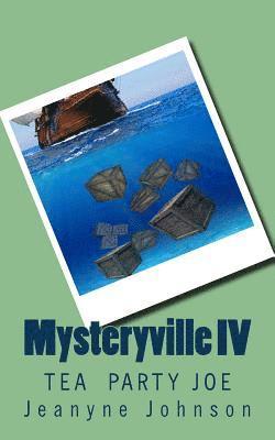 Mysteryville IV: Tea Party Joe 1