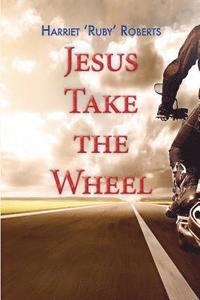 bokomslag Jesus take the wheel