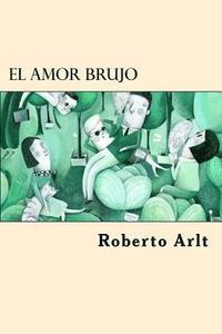 bokomslag El Amor Brujo (Spanish Edition)