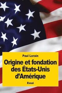 bokomslag Origine et fondation des États-Unis d'Amérique