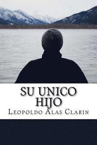 bokomslag Su Unico Hijo (Spanish) Edition