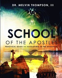bokomslag School Of The Apostles