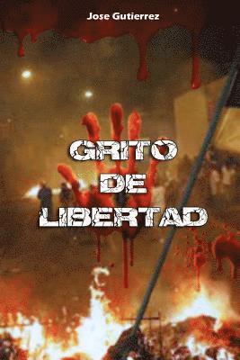 Grito de Libertad 1