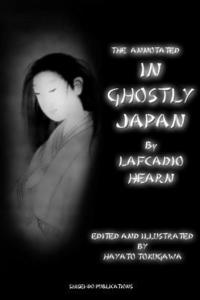 bokomslag The Annotated In Ghostly Japan By Lafcadio Hearn