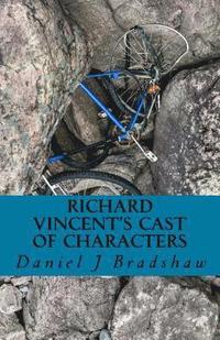 bokomslag Richard Vincent's Cast of Characters