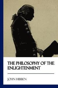 bokomslag The Philosophy of the Enlightenment