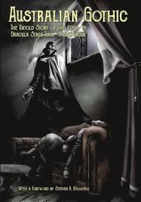 bokomslag Australian Gothic: The Untold Story of the 1929-'31 Dracula Stage Tour 'Down Under'