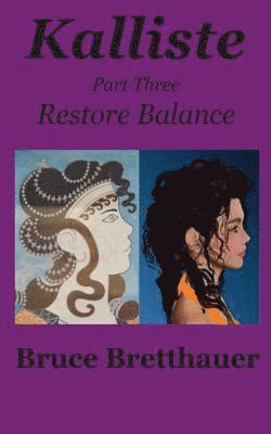 Kalliste Part Three: Restore Balance 1